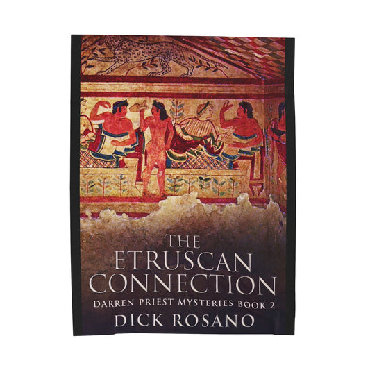 The Etruscan Connection - Velveteen Plush Blanket