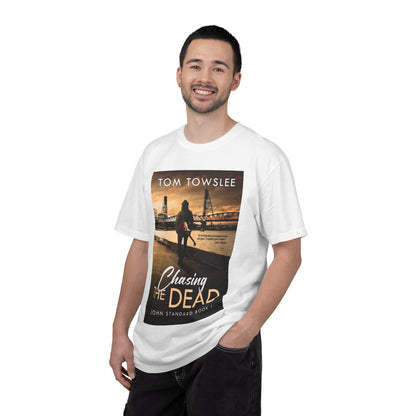 Chasing The Dead - Unisex T-Shirt