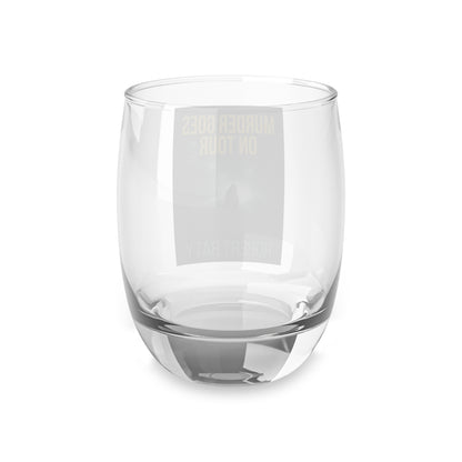 Murder Goes On Tour - Whiskey Glass