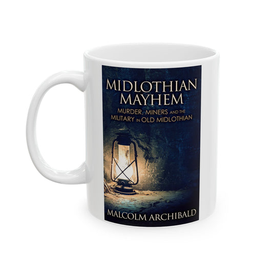 Midlothian Mayhem - White Coffee Mug