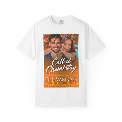 Call It Chemistry - Unisex T-Shirt