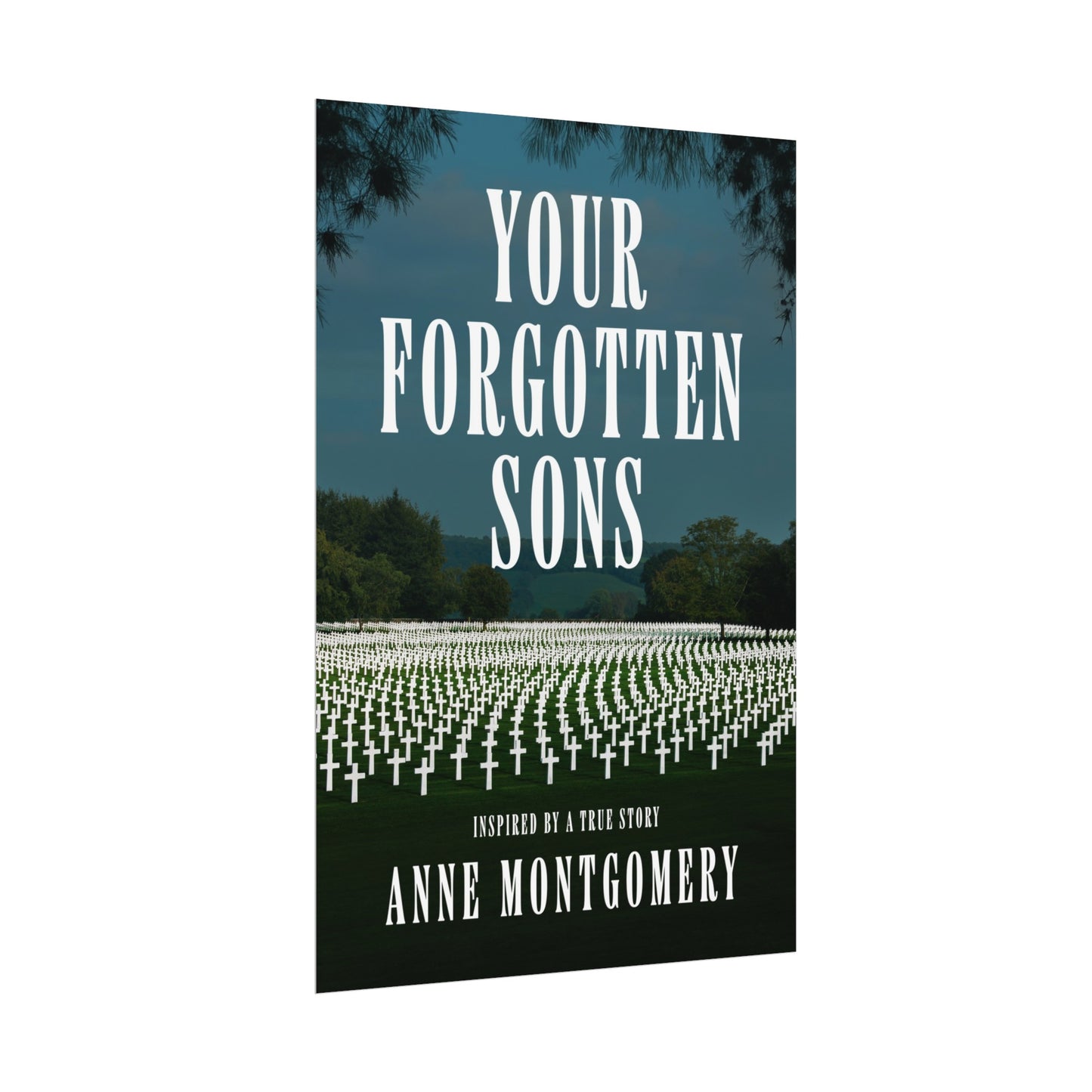 Your Forgotten Sons - Rolled Poster