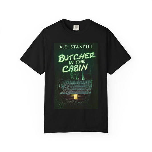 Butcher In The Cabin - Unisex T-Shirt