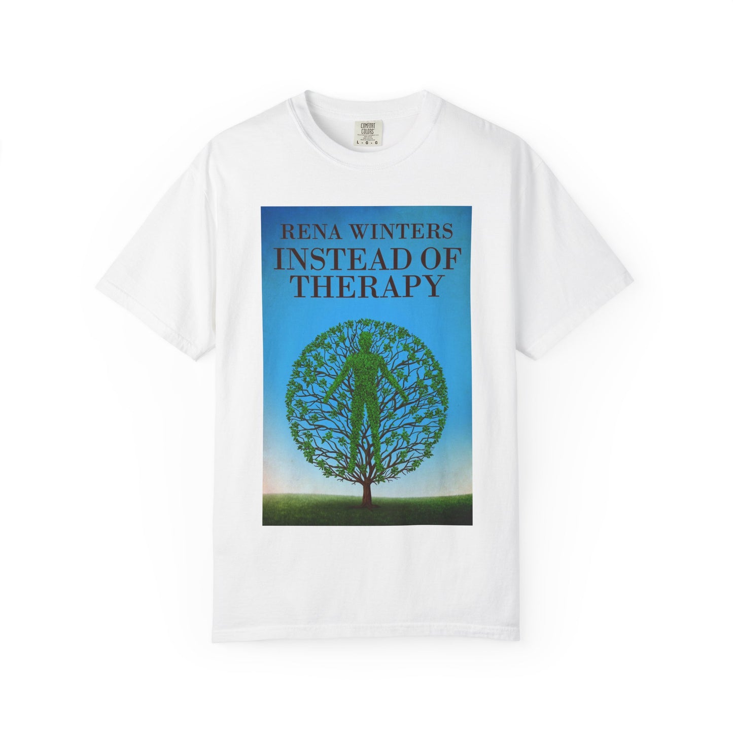 Instead Of Therapy - Unisex T-Shirt