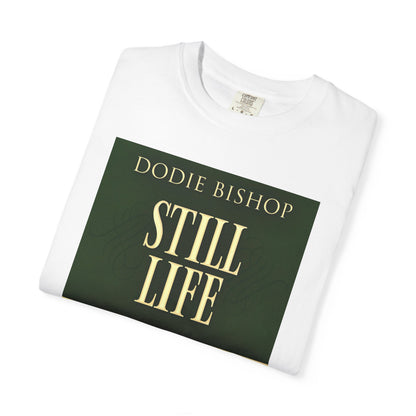 Still Life - Unisex T-Shirt