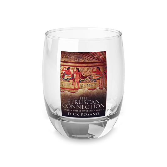 The Etruscan Connection - Whiskey Glass
