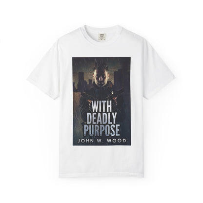 With Deadly Purpose - Unisex T-Shirt
