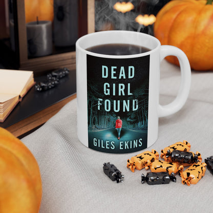 Dead Girl Found - White Coffee Mug