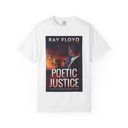 Poetic Justice - Unisex T-Shirt