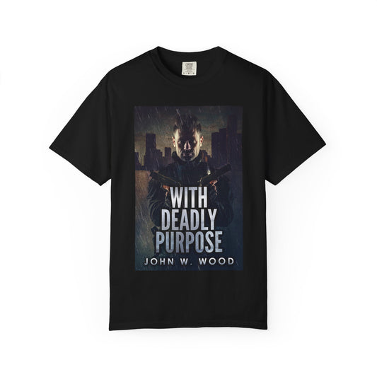 With Deadly Purpose - Unisex T-Shirt