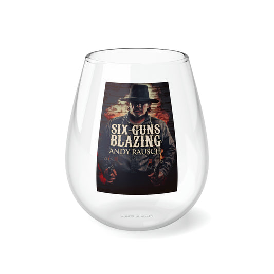 Six-Guns Blazing - Stemless Wine Glass, 11.75oz