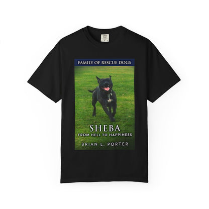 Sheba - From Hell to Happiness - Unisex T-Shirt