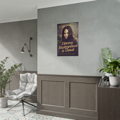 Ebony Makepeace is Dead - Poster