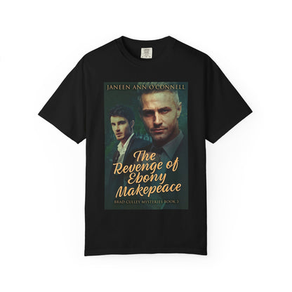 The Revenge of Ebony Makepeace - Unisex T-Shirt