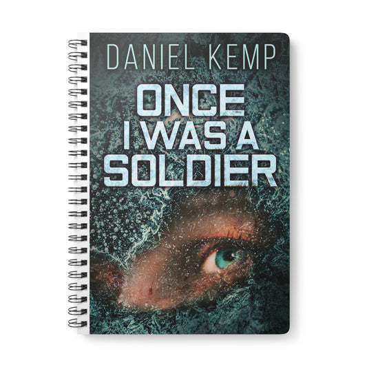 Once I Was A Soldier - A5 Wirebound Notebook