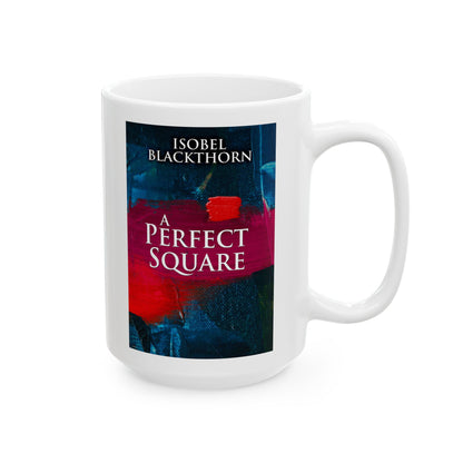 A Perfect Square - White Coffee Mug
