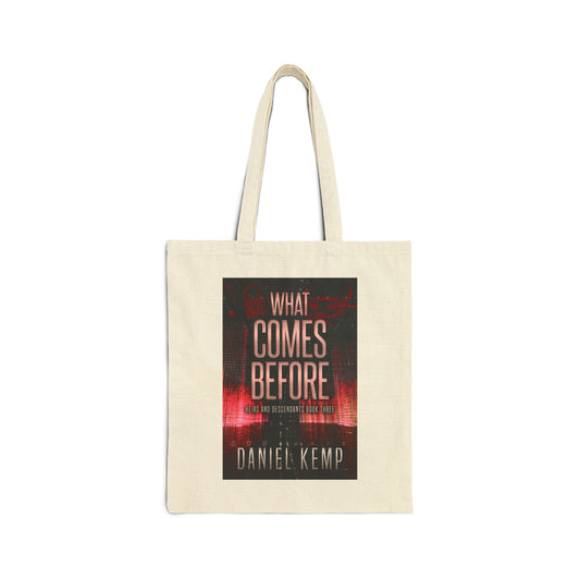 What Comes Before - Cotton Canvas Tote Bag