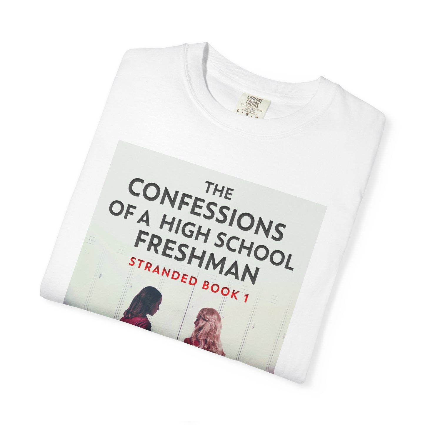 The Confessions Of A High School Freshman - Unisex T-Shirt