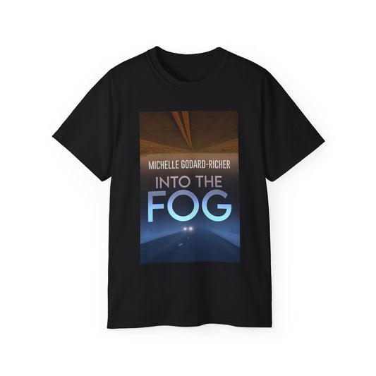 Into The Fog - Unisex T-Shirt
