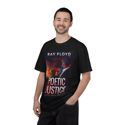 Poetic Justice - Unisex T-Shirt