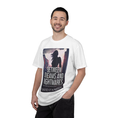 Between Dreams and Nightmares - Unisex T-Shirt