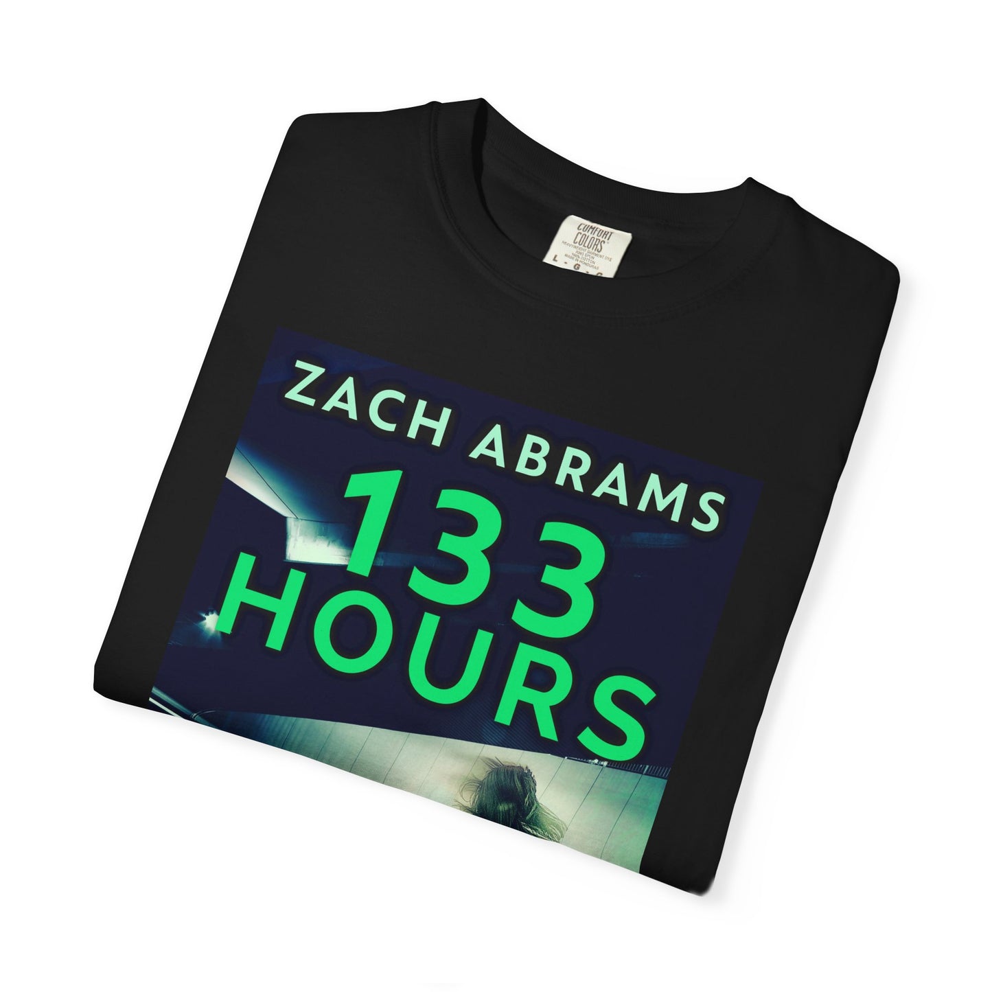 133 Hours - Unisex T-Shirt
