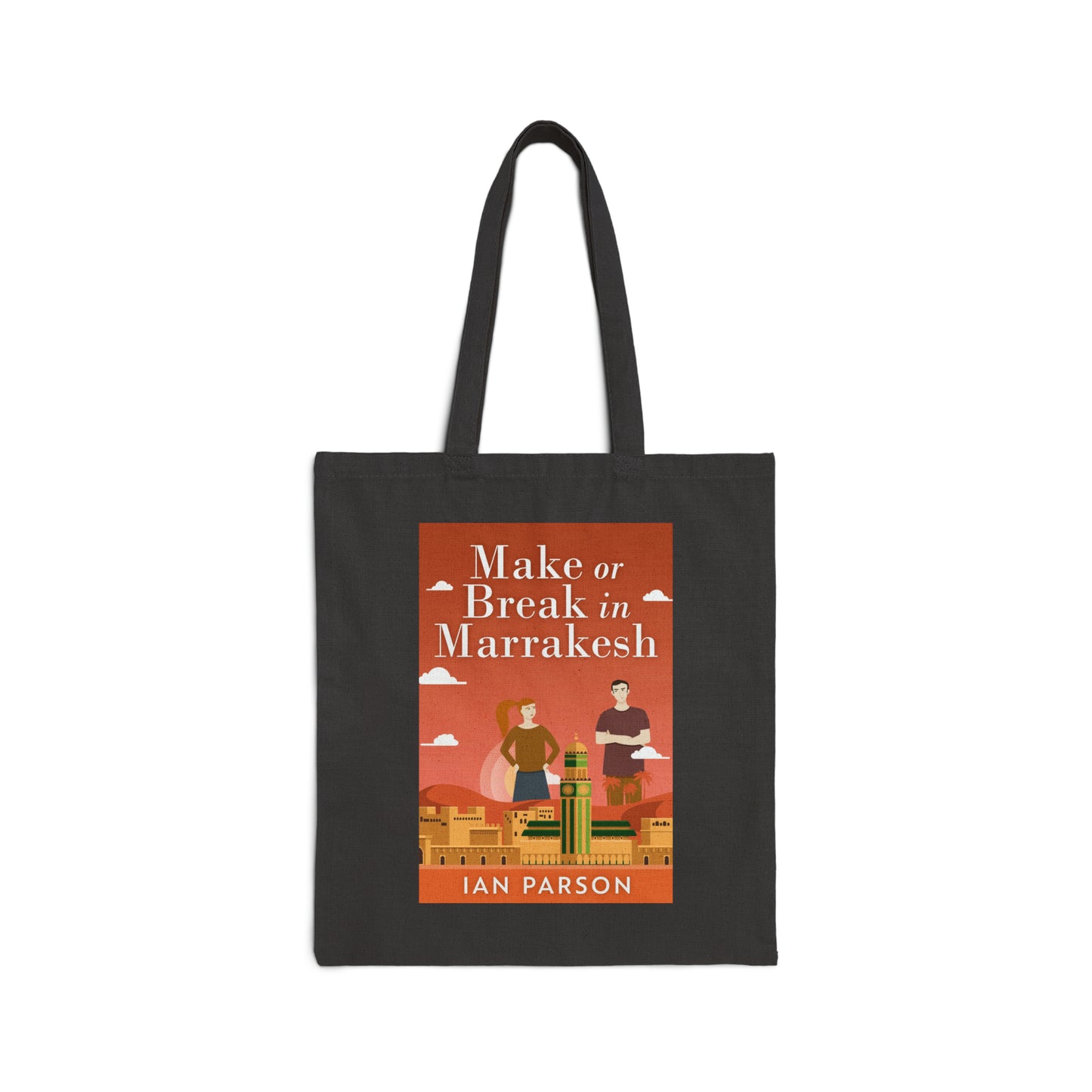 Make Or Break In Marrakesh - Cotton Canvas Tote Bag