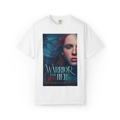 A Warrior For Her - Unisex T-Shirt