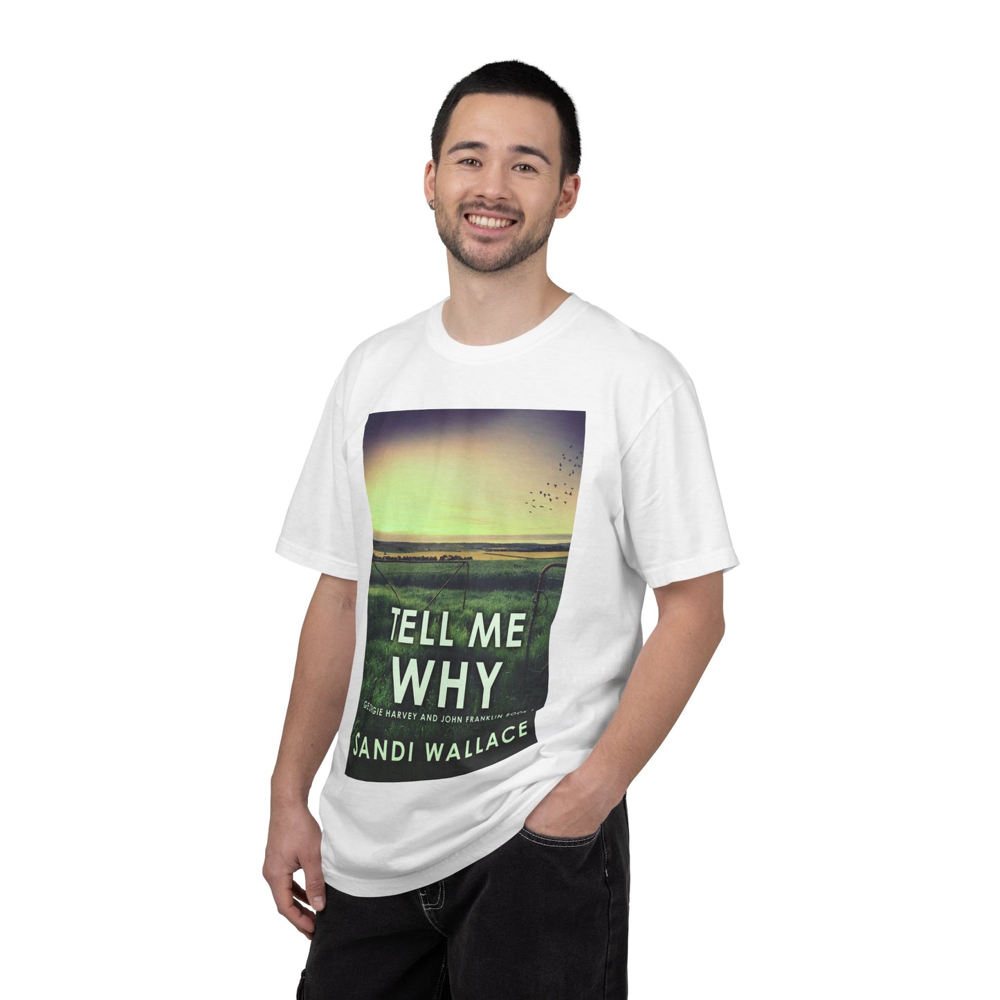 Tell Me Why - Unisex T-Shirt