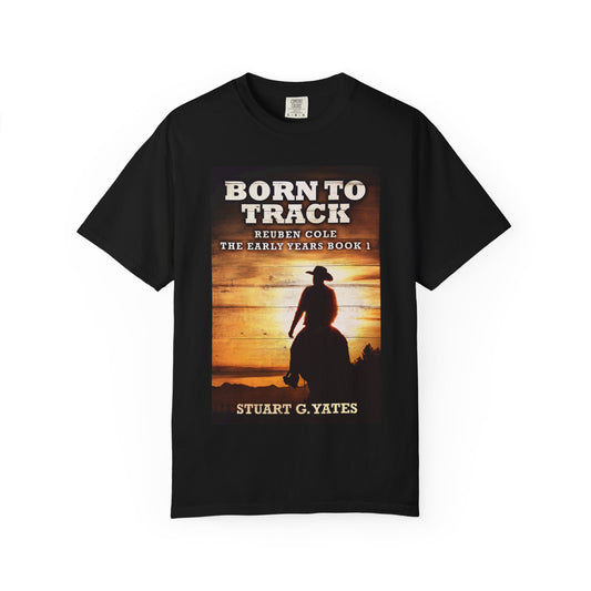 Born To Track - Unisex T-Shirt