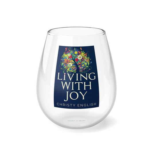 Living With Joy - Stemless Wine Glass, 11.75oz