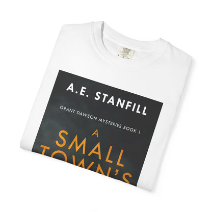 A Small Town's Secret - Unisex T-Shirt