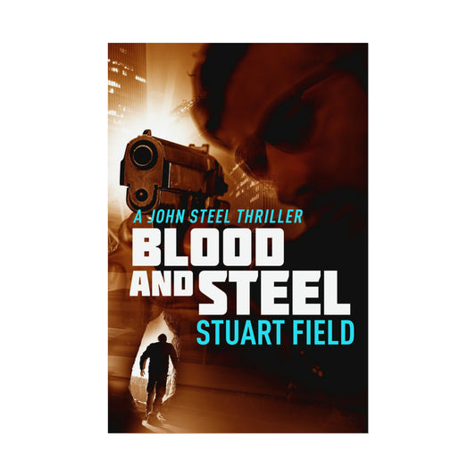 Blood And Steel - Rolled Poster