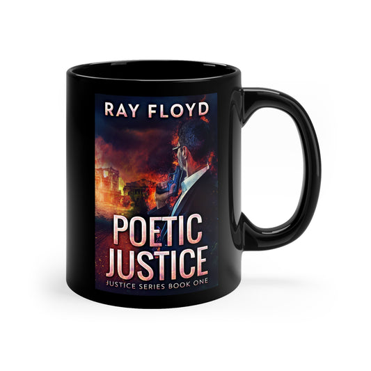 Poetic Justice - Black Coffee Mug