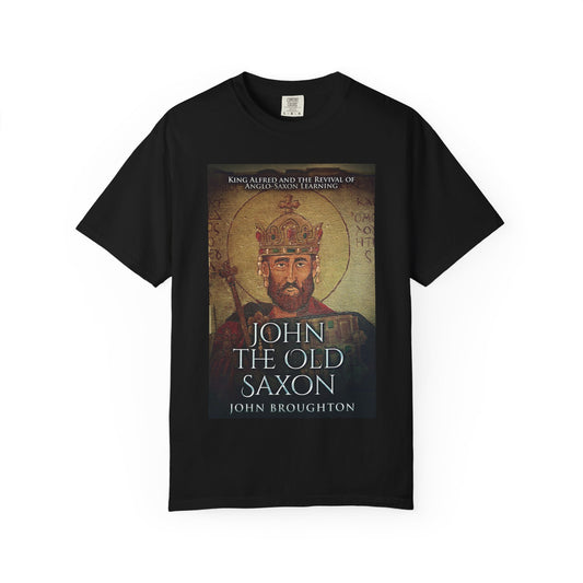 John The Old Saxon - Unisex T-Shirt