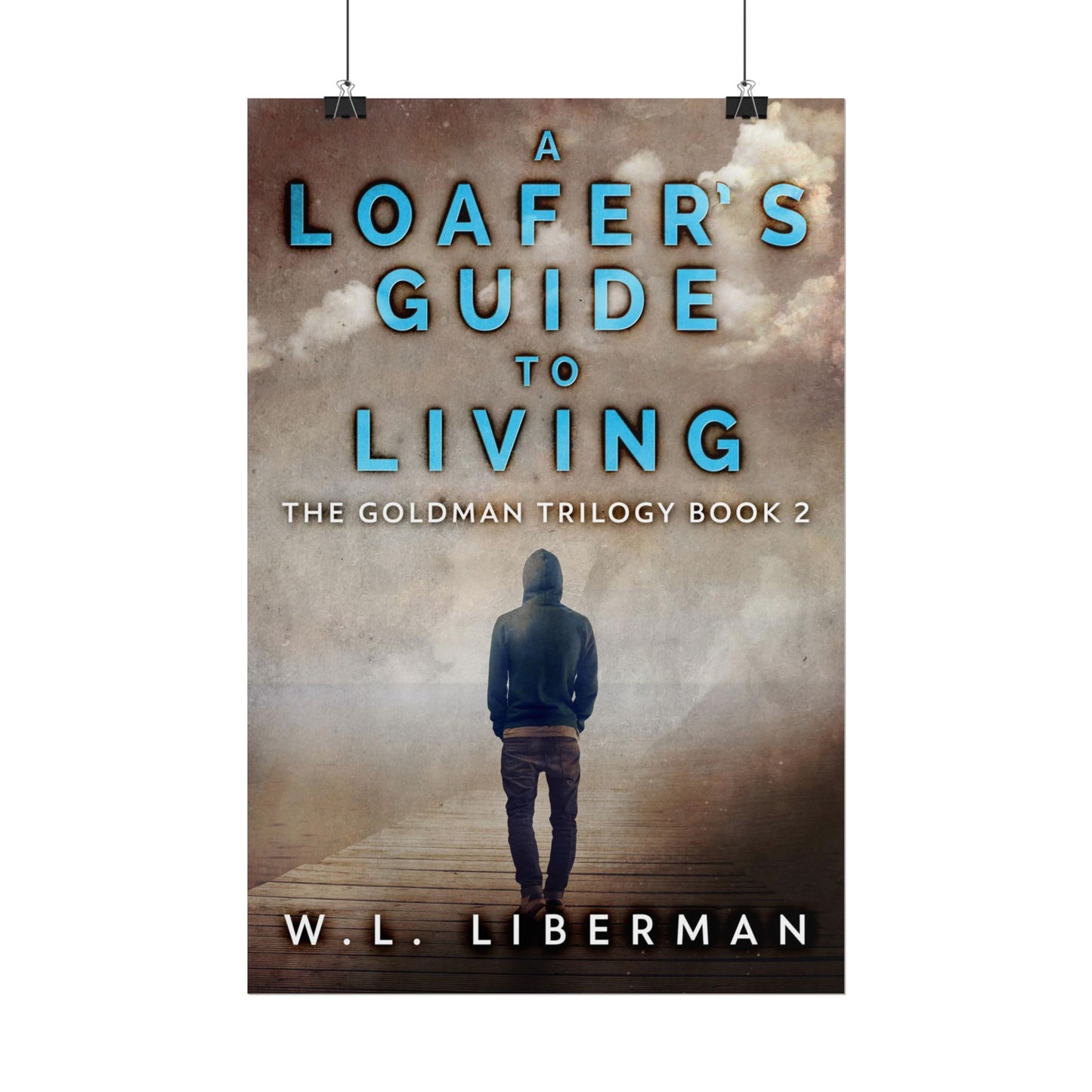 A Loafer's Guide To Living - Poster