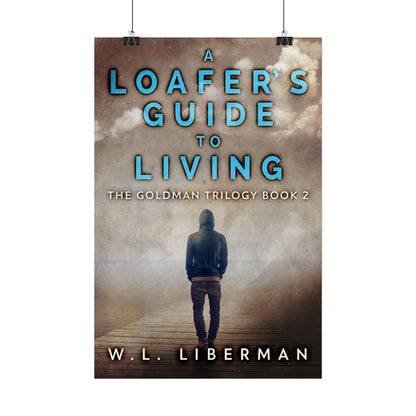 A Loafer's Guide To Living - Poster