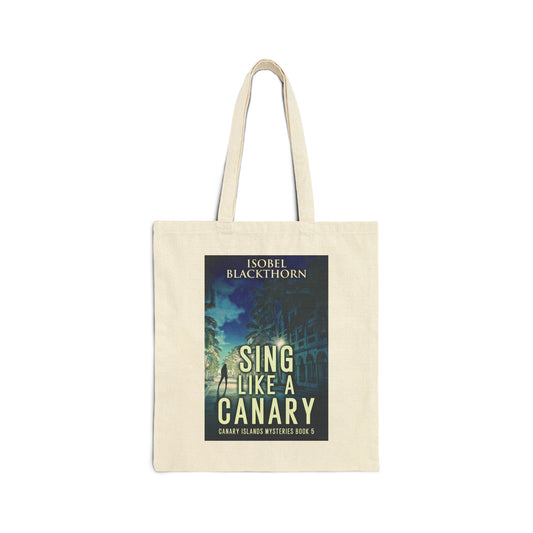 Sing Like a Canary - Cotton Canvas Tote Bag