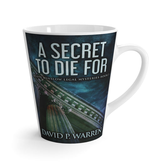 A Secret to Die For - Latte Mug