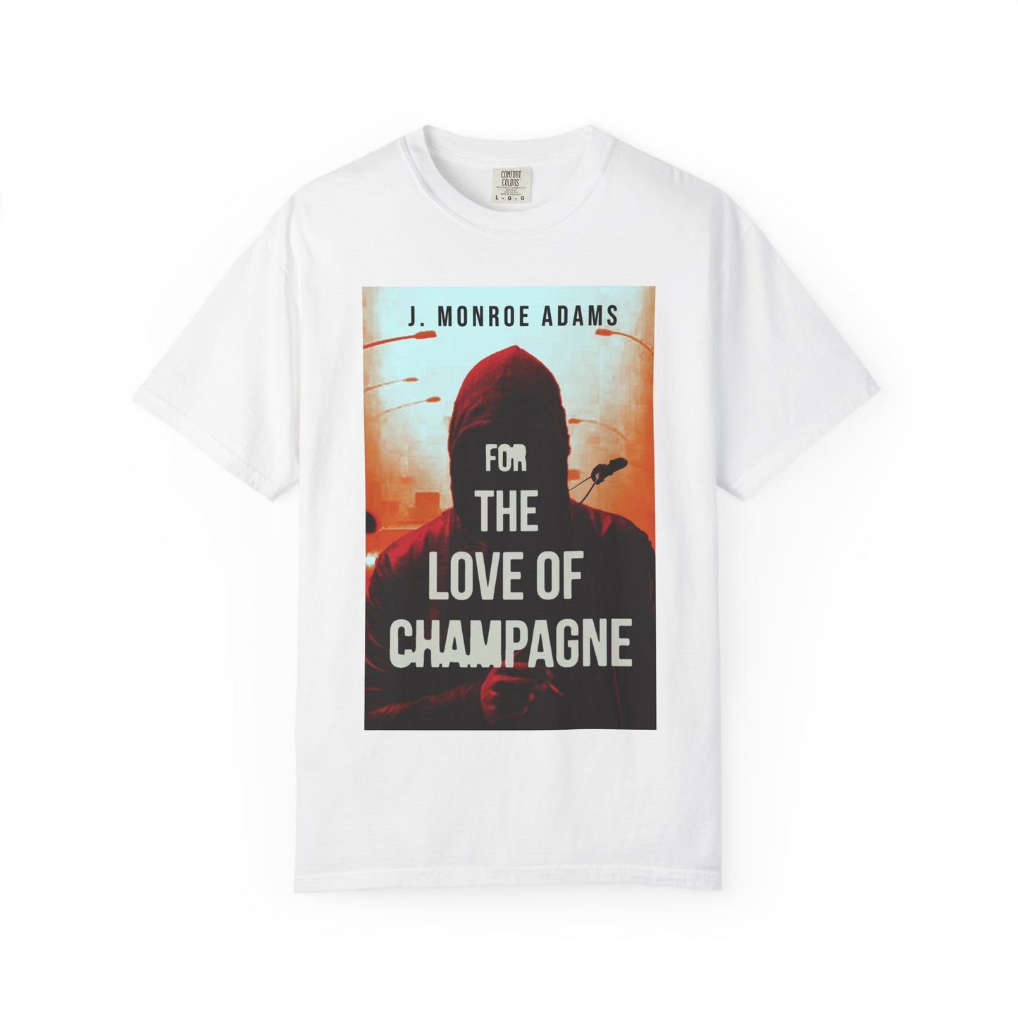 For The Love Of Champagne - Unisex T-Shirt