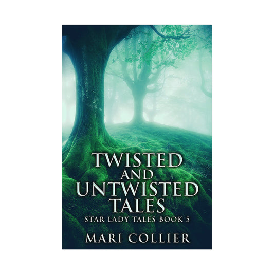 Twisted And Untwisted Tales - Rolled Poster