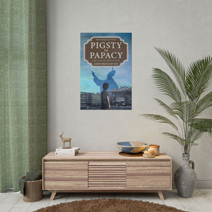 Pigsty to Papacy - Poster