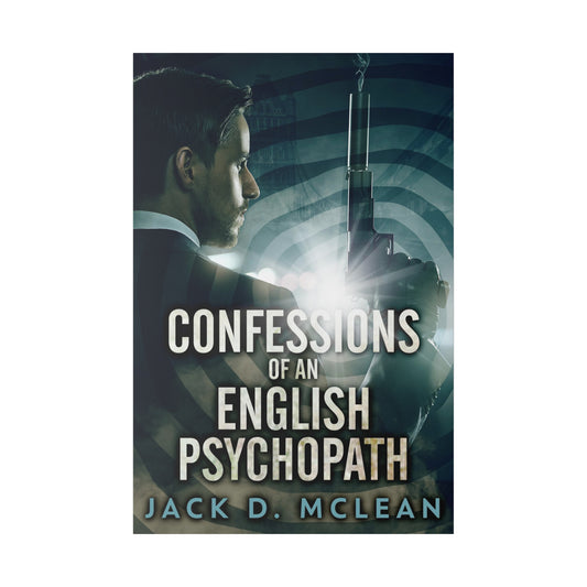 Confessions Of An English Psychopath - Canvas
