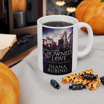 Crowned By Love - White Coffee Mug