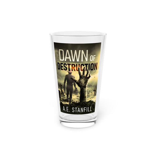 Dawn Of Destruction - Pint Glass