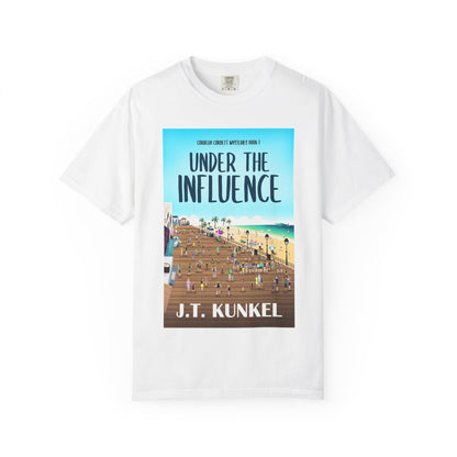 Under the Influence - Unisex T-Shirt