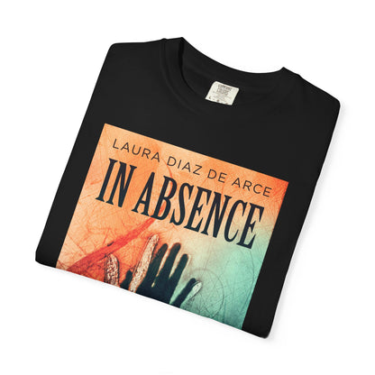 In Absence - Unisex T-Shirt