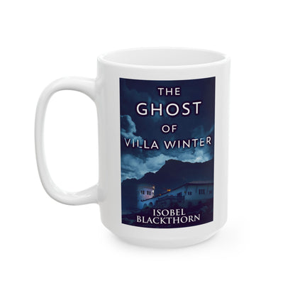 The Ghost Of Villa Winter - White Coffee Mug