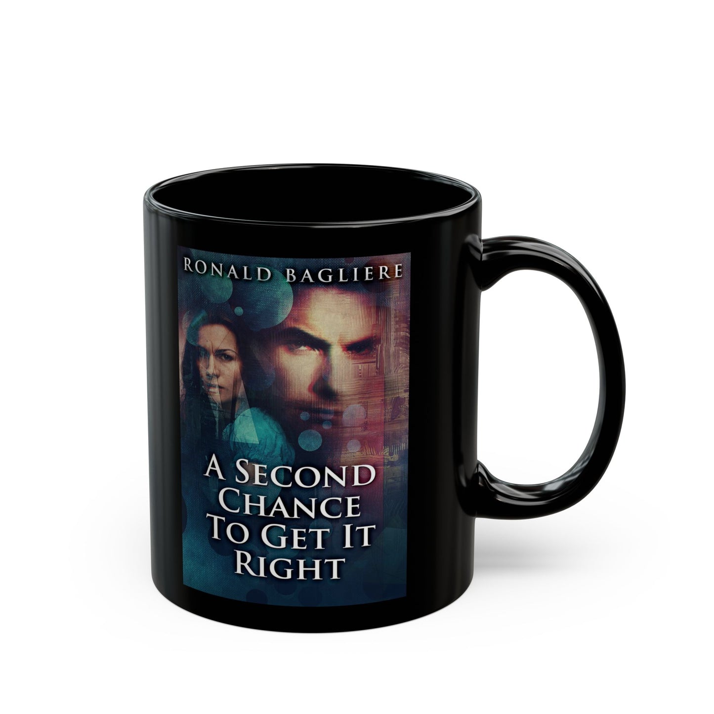 A Second Chance To Get It Right - Black Coffee Mug
