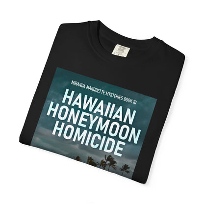 Hawaiian Honeymoon Homicide - Unisex T-Shirt